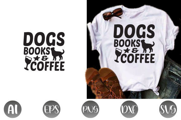 Dog Quote Design: Dogs Books Coffee Graphics