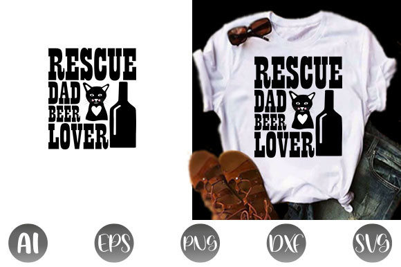Dog Quote Design: Rescue Dad Beer Lover Graphics