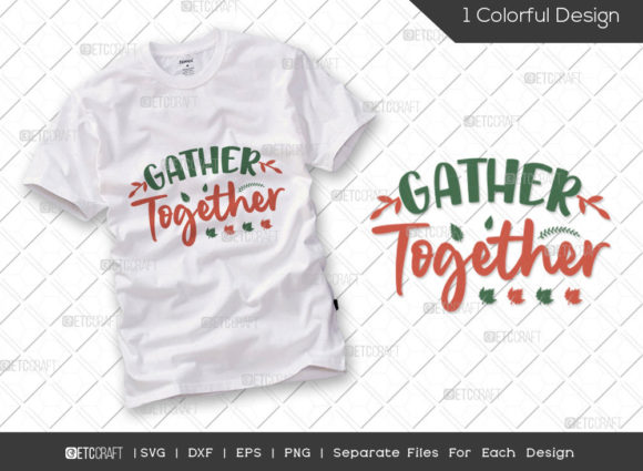 Gather Together SVG Fall Leaves Graphics for T-Shirt Designs