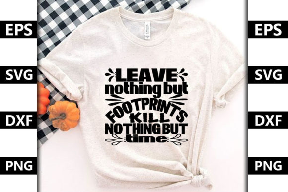 Leave Nothing but Footprints, Kill Nothing but Time Graphics