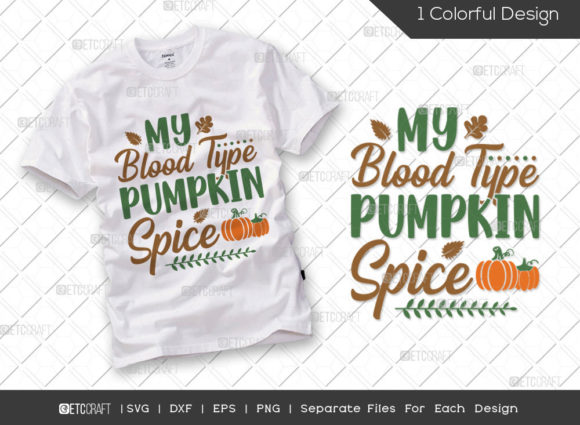 My Blood Type Is Pumpkin Spice SVG