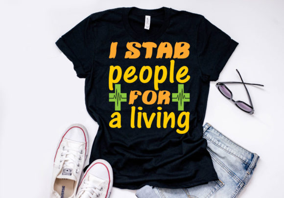 Nurse Quote Design, I Stab People for a